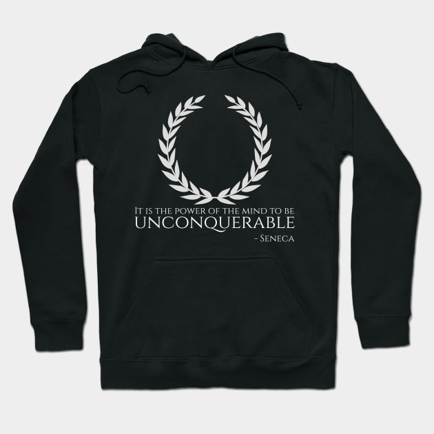 Seneca Stoicism Roman Philosophy Quote Be Unconquerable Hoodie by Styr Designs